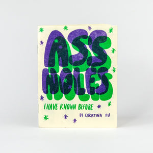 Christina Hu's Assholes I Have Known Before Risograph Zine