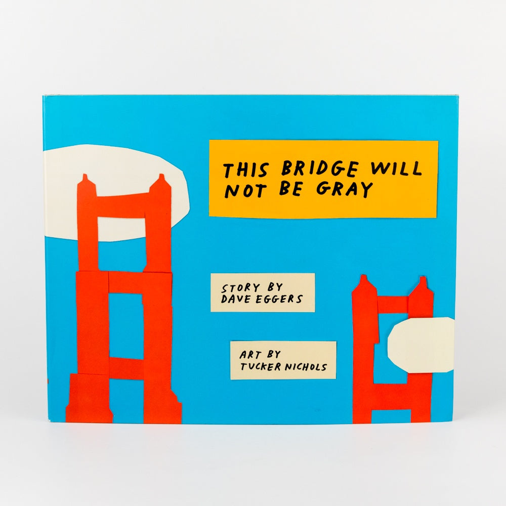 This Bridge Will Not Be Gray