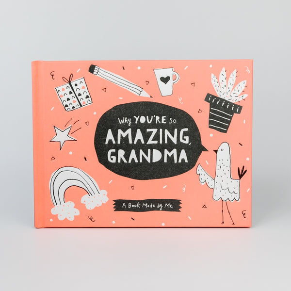Why You're So Amazing, Grandma: A Book Made By Me
