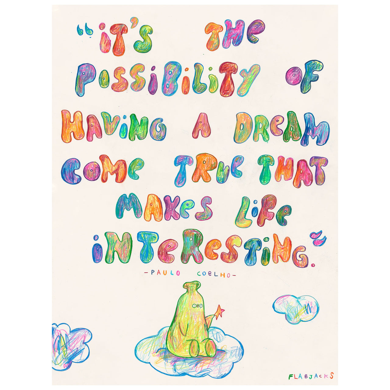 FUZZY REGARDS: “IT’S THE POSSIBILITY OF HAVING A DREAM…”