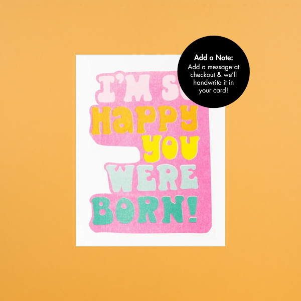 So Happy You Were Born Riso Card by Yellow Owl Workshop