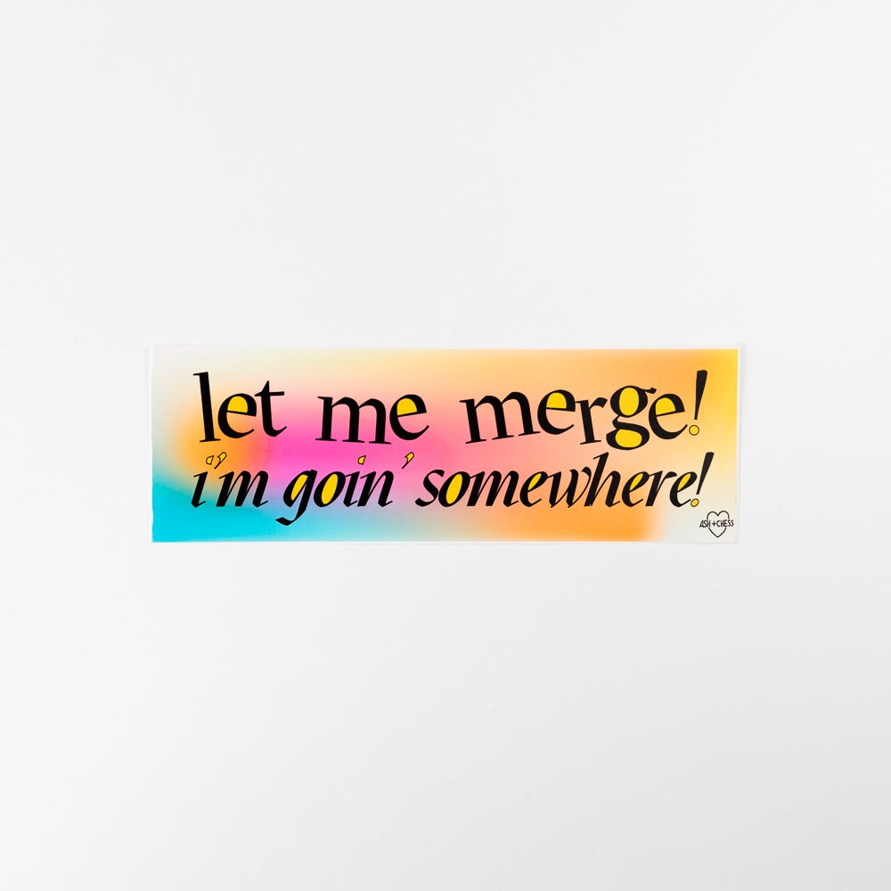 Bumper Sticker - Let Me Merge