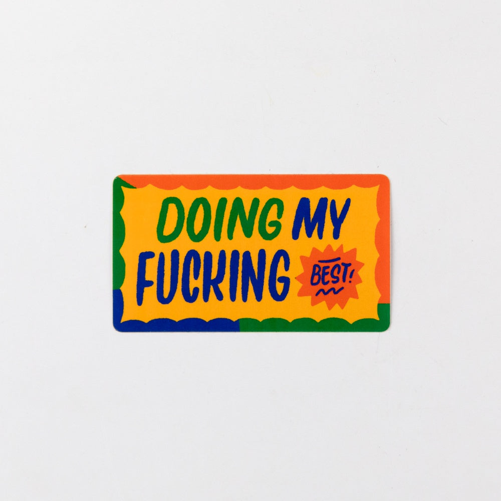 Colorful sticker with text 'DOING MY FUCKING BEST!' on a white background