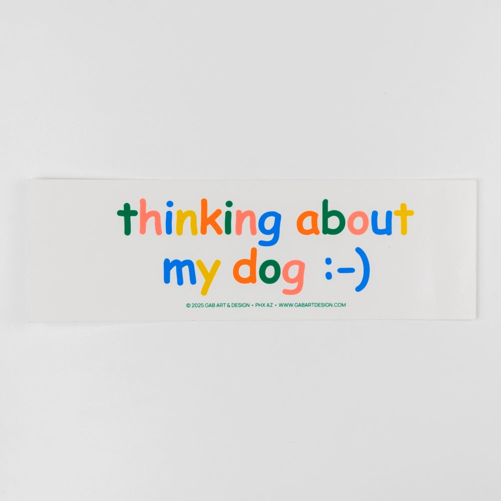 Thinking About My Dog Bumper Sticker