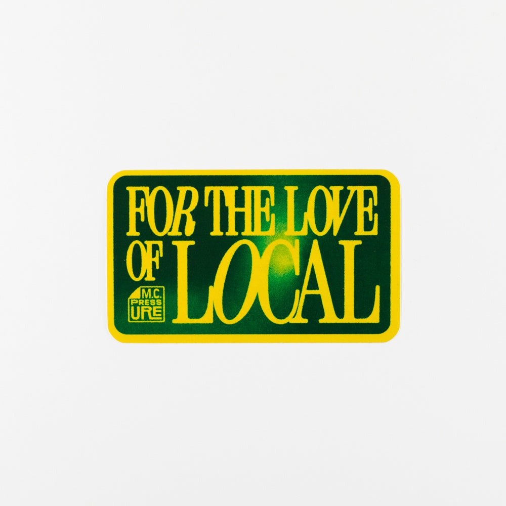 For the Love of Local Sticker