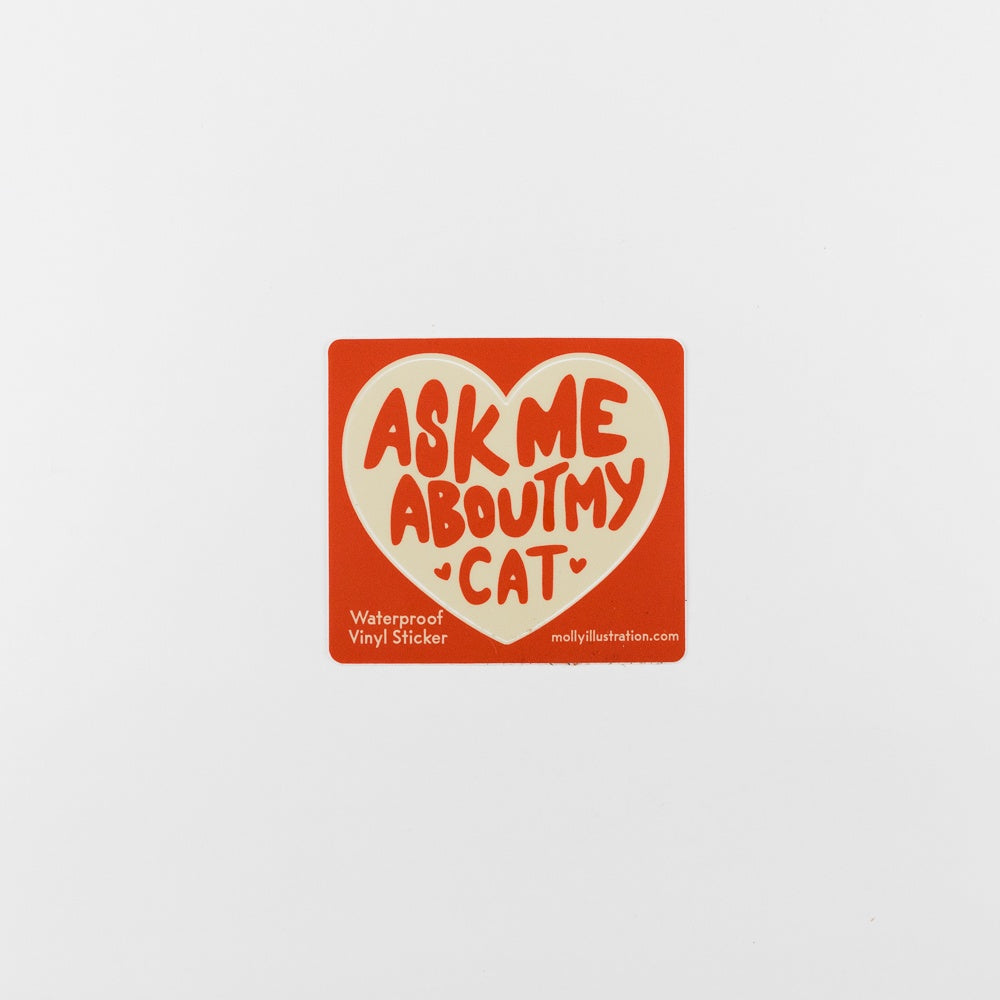 Ask Me About My Cat Waterproof Vinyl Sticker