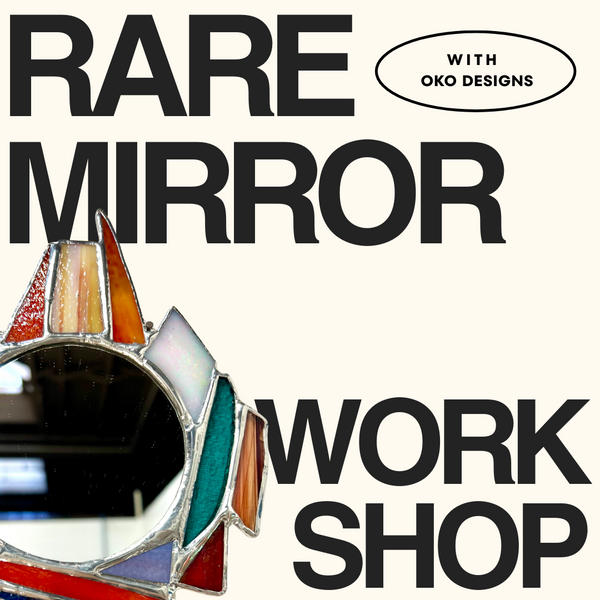 Rare Mirror Workshop