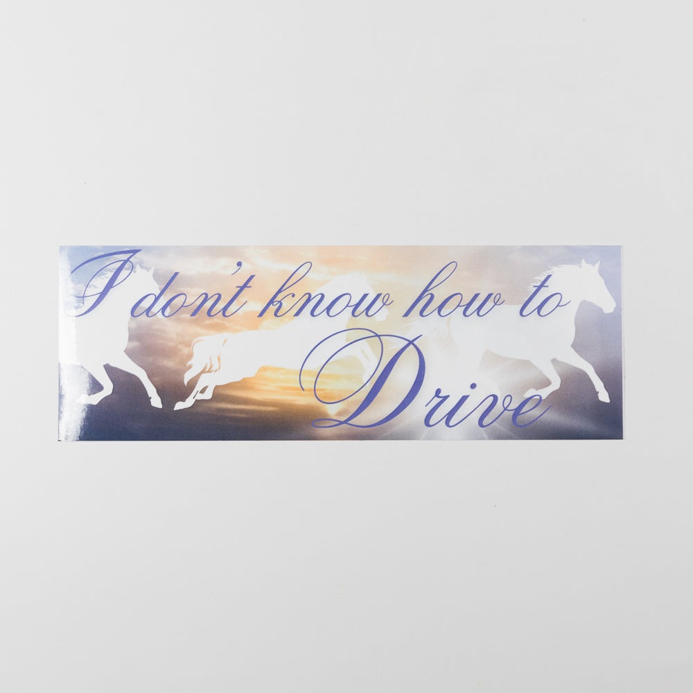 "I Don't Know How To Drive" Whimsical Horse Bumper Sticker