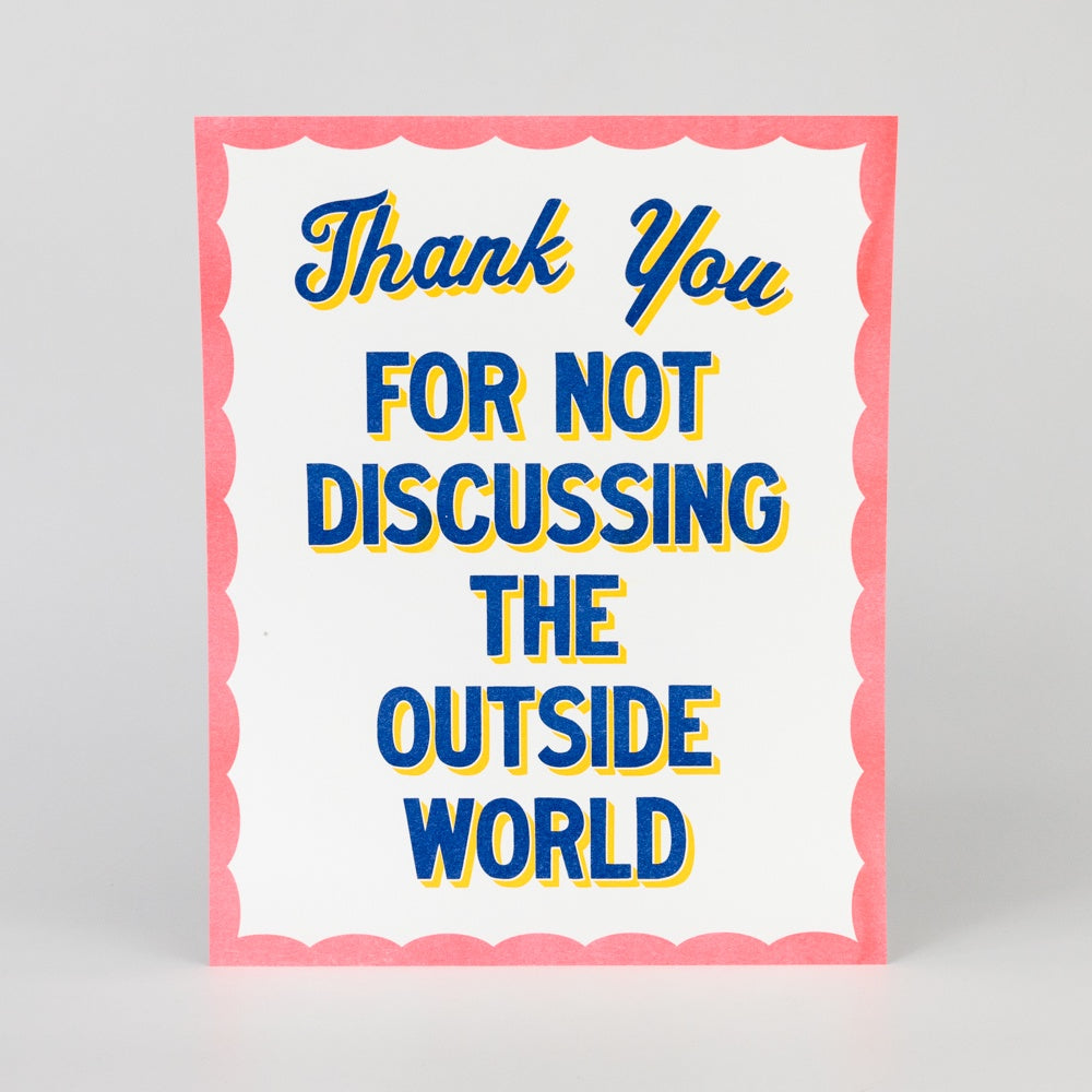 Thank You For Not Discussing the Outside World Print